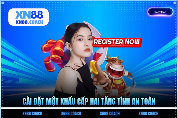 Cài đặt mật khẩu cấp hai tăng tính an toàn