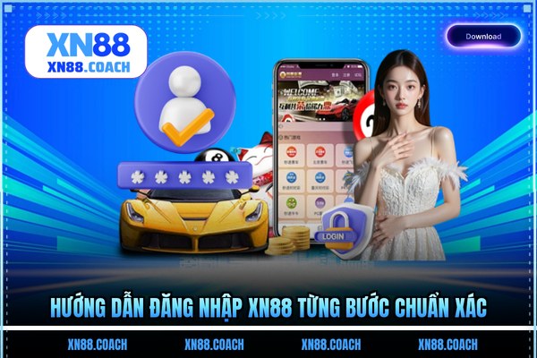 Hướng dẫn đăng nhập XN88 từng bước chuẩn xác Hướng dẫn đăng nhập XN88 từng bước chuẩn xác