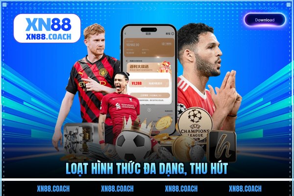 Loạt hình thức đa dạng, thu hút